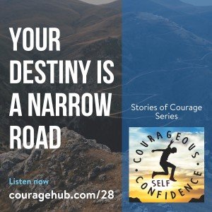 self-esteem-narrow-road-courage-self-confidence-1AU978C