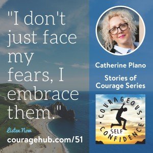vulnerability-courage-courageous-self-confidence-catherine-plano-1B78BVH0