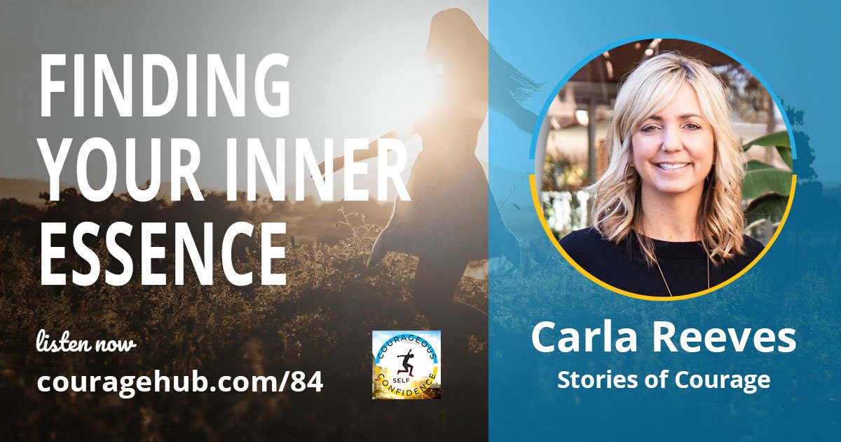 84 Finding Your Inner Essence with Carla Reeves