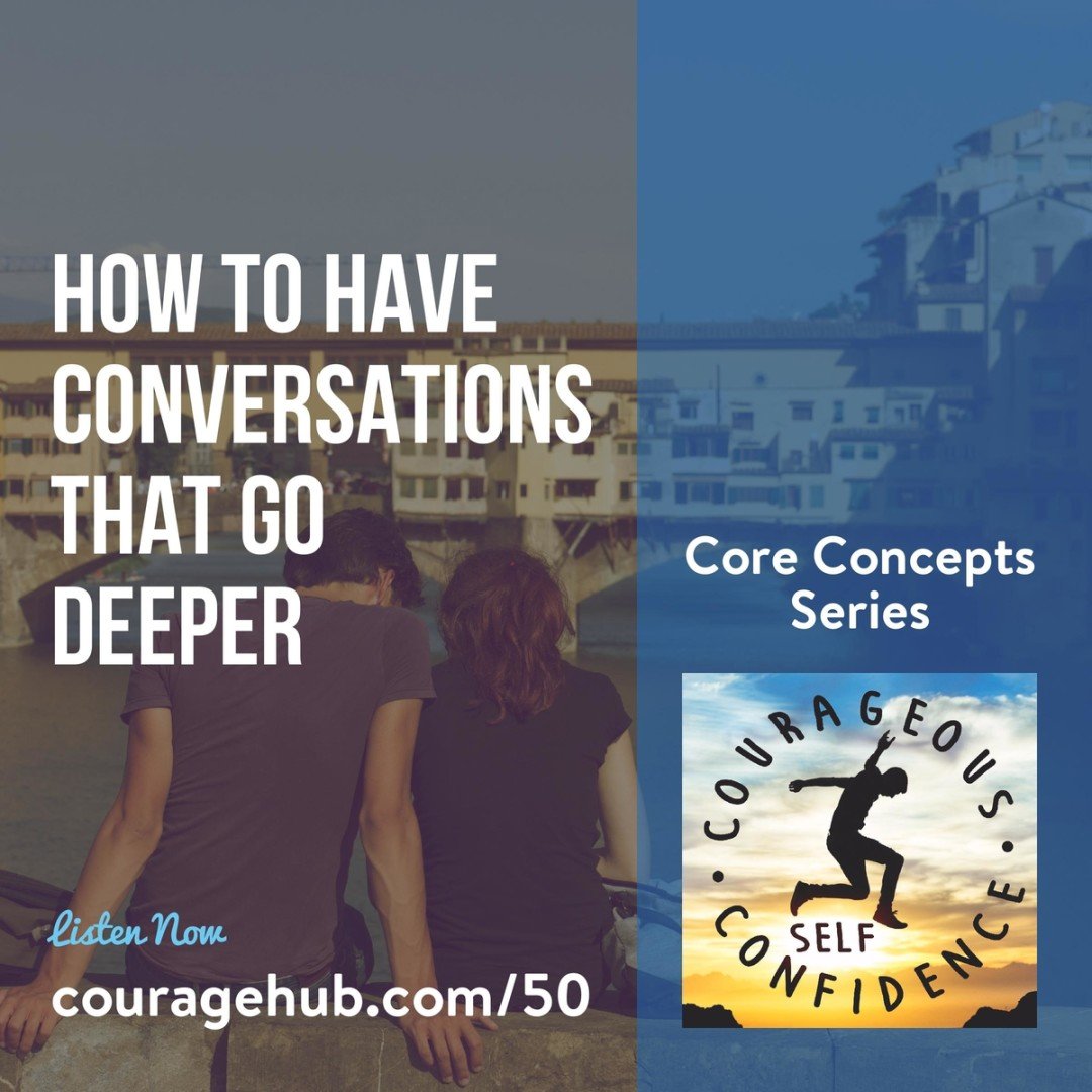 How To Have A Conversation That Goes Deeper